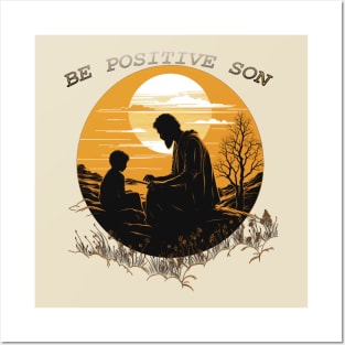 Be Positive Son Posters and Art